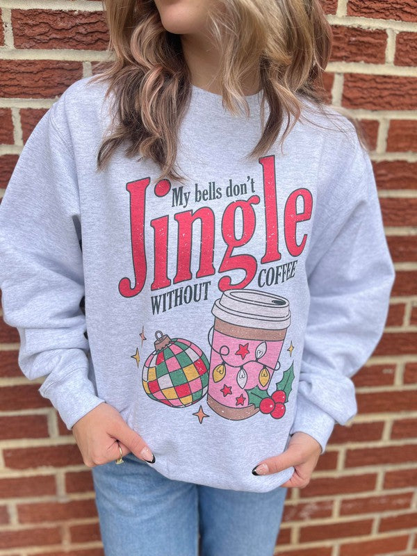 Bells Don't Jingle Without Coffee Sweatshirt